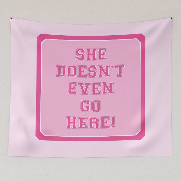 Item preview, She doesn’t even go here!, movie quote sticker designed and sold by marina ralston.