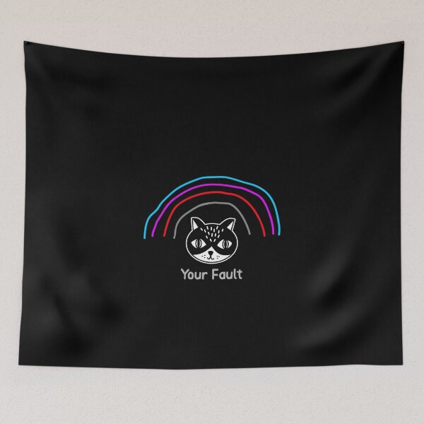 Item preview, Your Fault Cat designed and sold by ashburylee.
