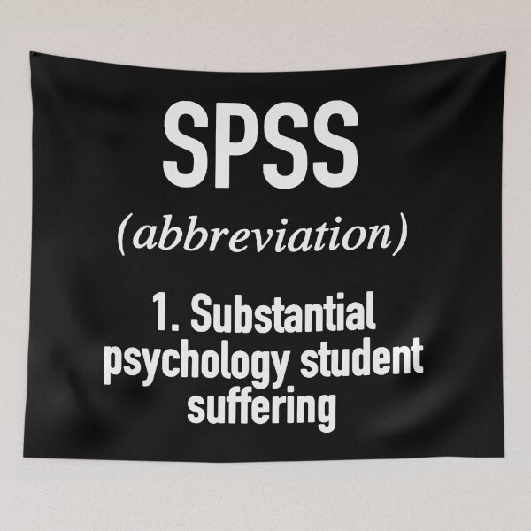 Item preview, SPSS- Substantial Psychology Student Suffering- Psychology Design designed and sold by Psychologist's Inventory.