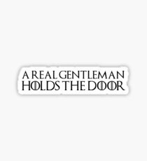 A real gentleman holds the door Sticker