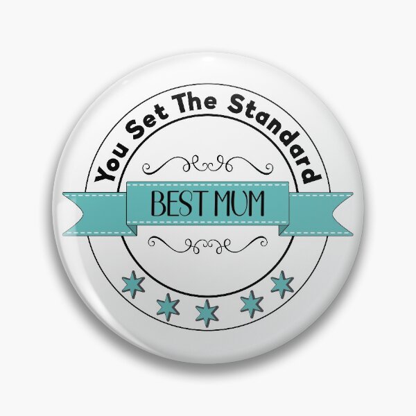 Item preview, Mum - You Set the Standard best mum, any occasion, birthday, Mother’s Day design designed and sold by TheMumShop.