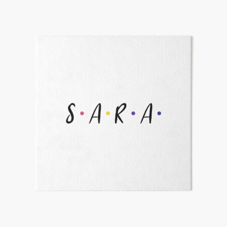 Sara Name Art Board Prints Redbubble