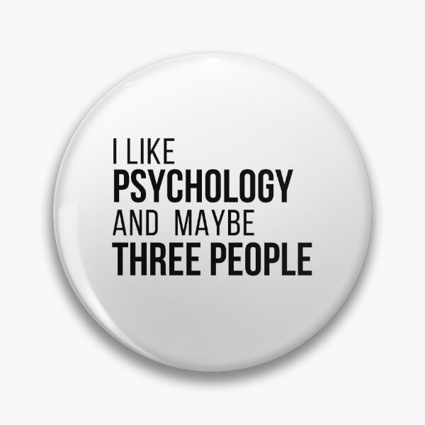 Item preview, I like psychology and maybe three people- Psychology Design designed and sold by Psychologist's Inventory.