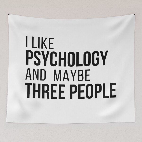 Item preview, I like psychology and maybe three people- Psychology Design designed and sold by Psychologist's Inventory.