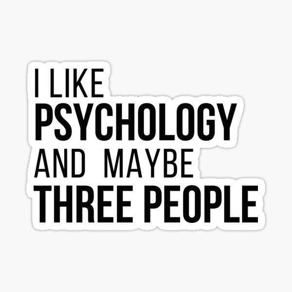 Item preview, J'aime la psychologie et peut-être trois personnes - Conception de la psychologie designed and sold by Psychologist's Inventory.