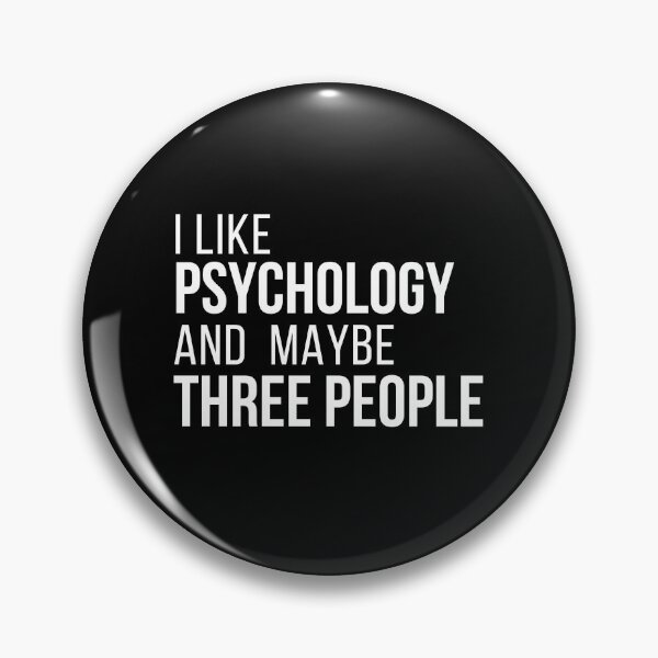 Item preview, I like psychology and like three people- Psychology Design designed and sold by Psychologist's Inventory.