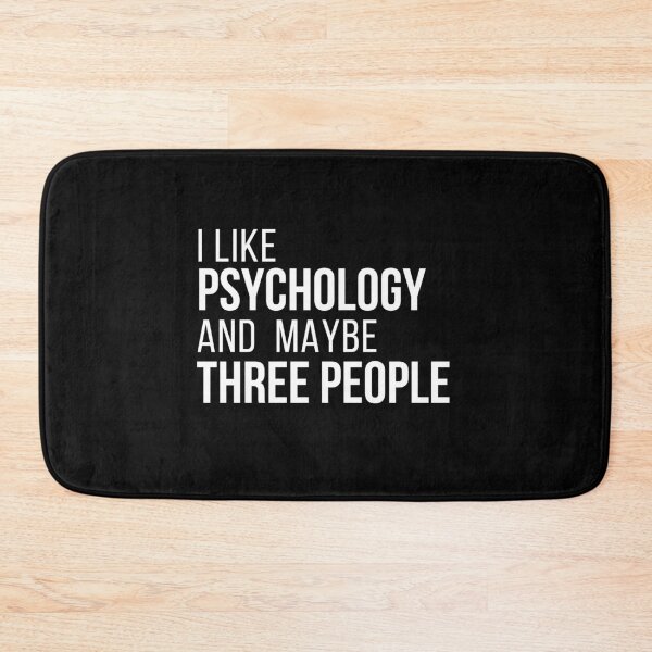 Item preview, I like psychology and like three people- Psychology Design designed and sold by Psychologist's Inventory.