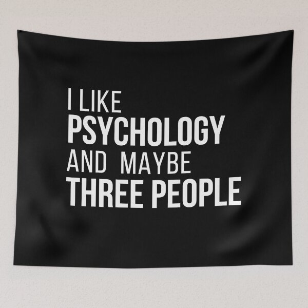 Item preview, I like psychology and like three people- Psychology Design designed and sold by Psychologist's Inventory.