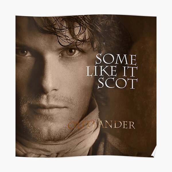 Some Like It Scot Outlander Poster