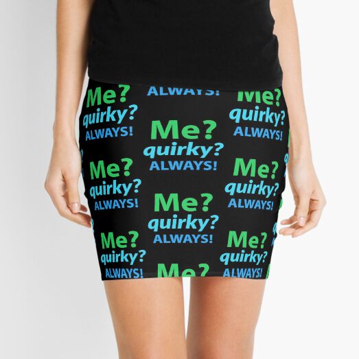 mental health. me? quirky? always! Mini Skirt