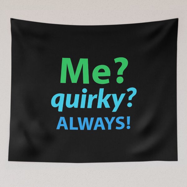 Item preview, mental health. me? quirky? always! designed and sold by doctors-apparel.