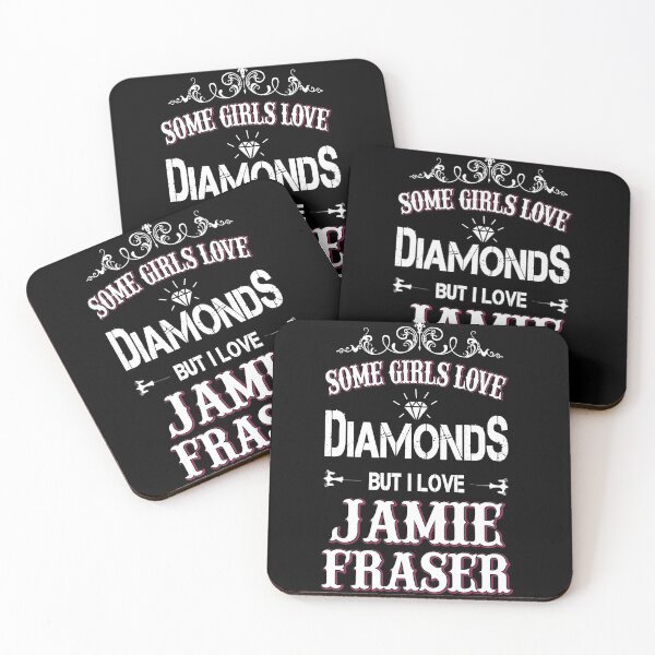 Item preview, Some Girls Love Diamonds But I Love Jamie Fraser designed and sold by WildJohnson.