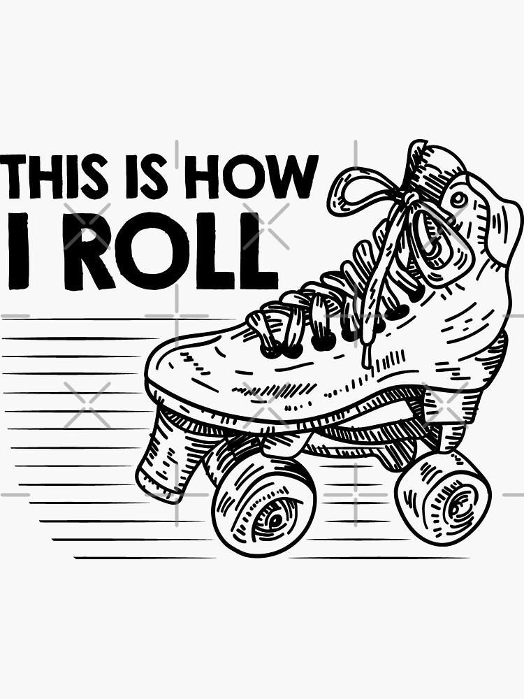 This Is How I Roll Retro Skate Vintage Roller Derby Skating