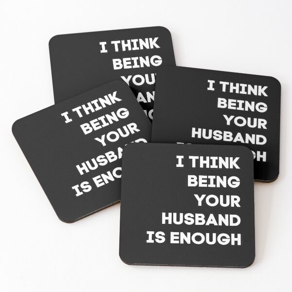 Item preview, i think being your husband is enough designed and sold by avolter6.