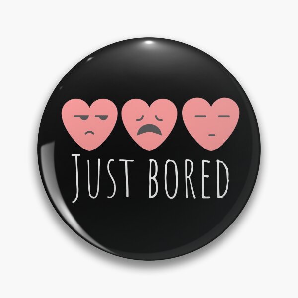 Item preview, Just Bored designed and sold by Summers Cool.