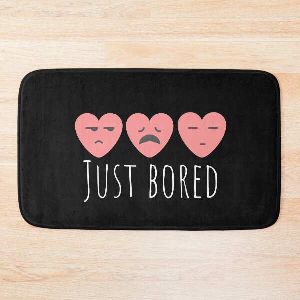 Item preview, Just Bored designed and sold by Summers Cool.