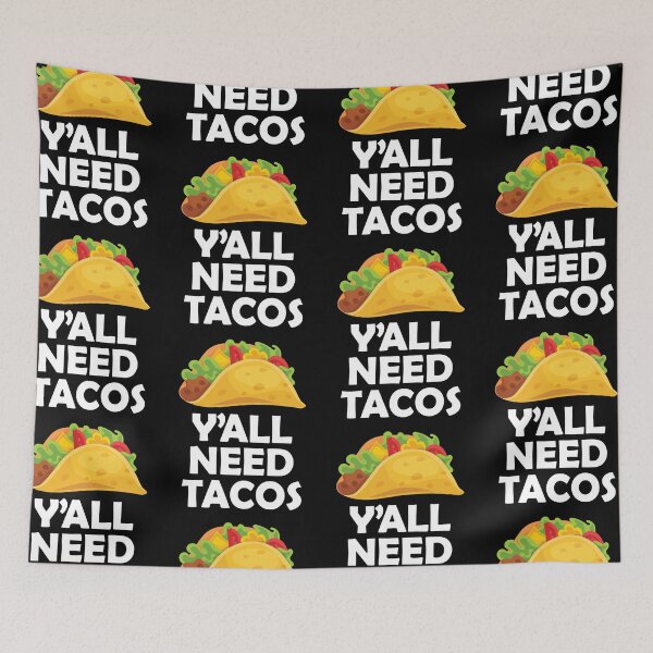 Item preview, Y'all Need Tacos | Love Mexican Food designed and sold by GravitiTees.