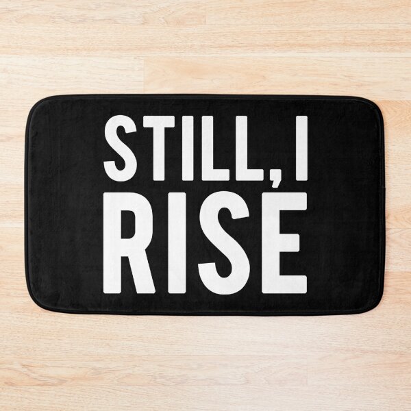 Item preview, Still I Rise - Motivational Mindset designed and sold by CWolff.