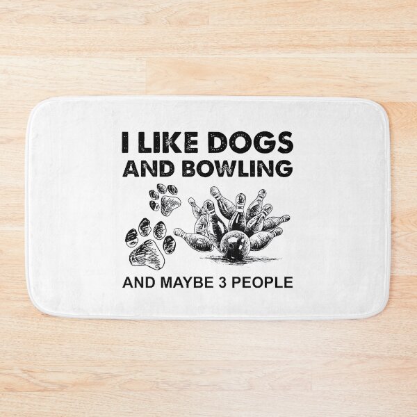 Item preview, I like dogs and bowling and maybe 3 people  designed and sold by AngelJames.