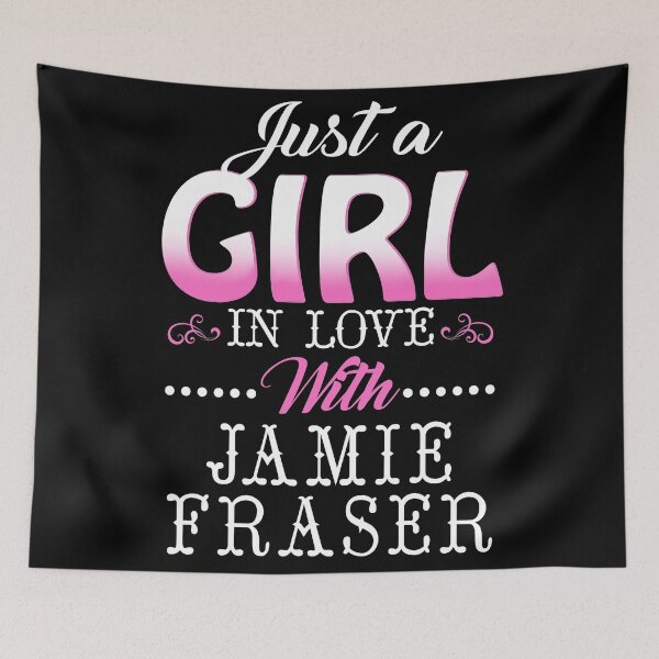 Item preview, Just A Girl In Love With Jamie Fraser designed and sold by WildJohnson.