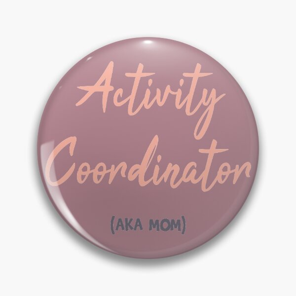 Item preview, Activity Coordinator (AKA Mom) designed and sold by superdumb70.