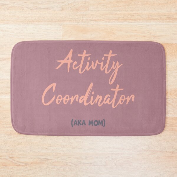 Item preview, Activity Coordinator (AKA Mom) designed and sold by superdumb70.