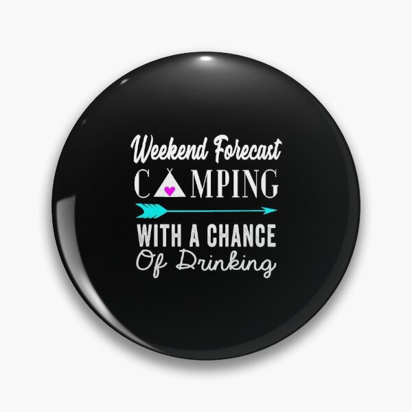 Item preview, Weekend Forecast Camping With A Chance Of Drinking designed and sold by nauglesamatha.
