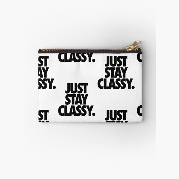 Item preview, JUST STAY CLASSY designed and sold by cpinteractive.