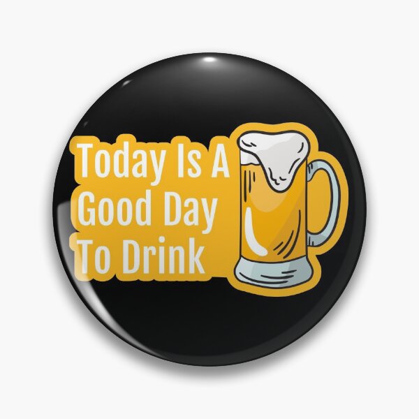 Item preview, Today is a good day to drink designed and sold by Piztees.
