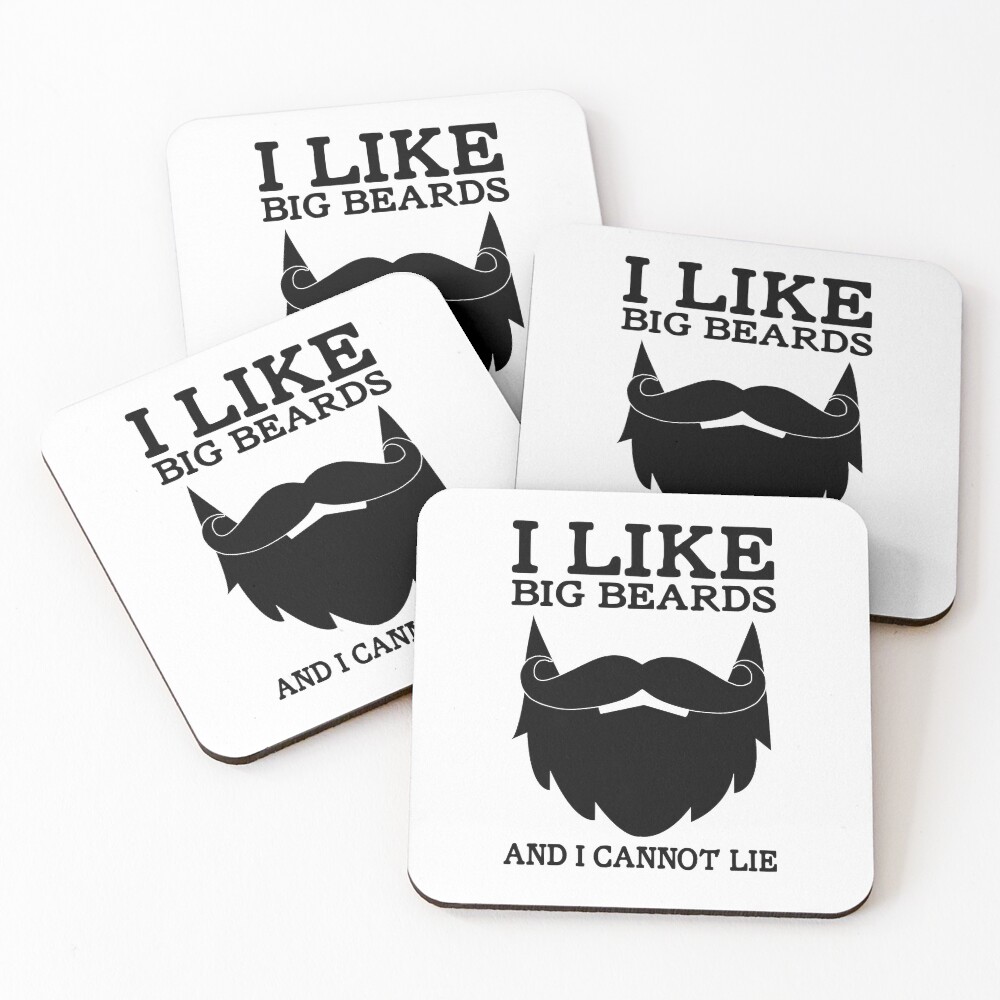 I Like Big Beards And I Cannot Lie Funny Beard Slogan Coasters (Set of 4)
