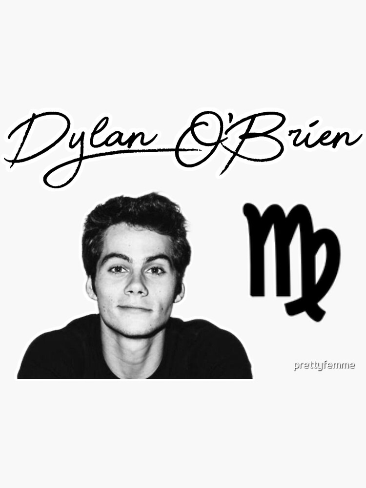 "Dylan o’brien ,zodiac sign " Sticker for Sale by prettyfemme Redbubble