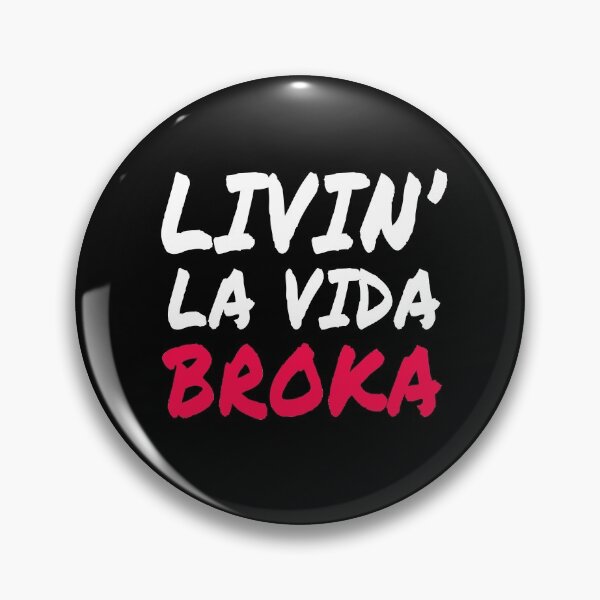 Item preview, Livin' La Vida Broka Funny Broke Poor No Money Poverty Humor designed and sold by sillyquestions.