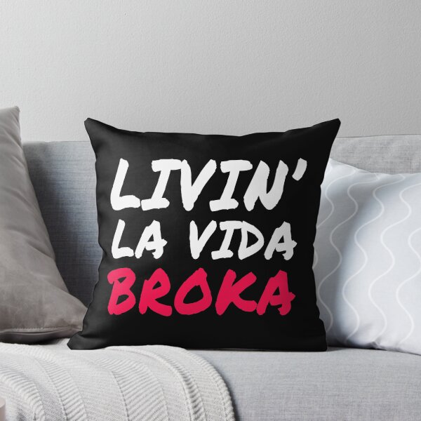 Item preview, Livin 'La Vida Broka Funny Broke Poor Sin dinero Pobreza Humor designed and sold by sillyquestions.