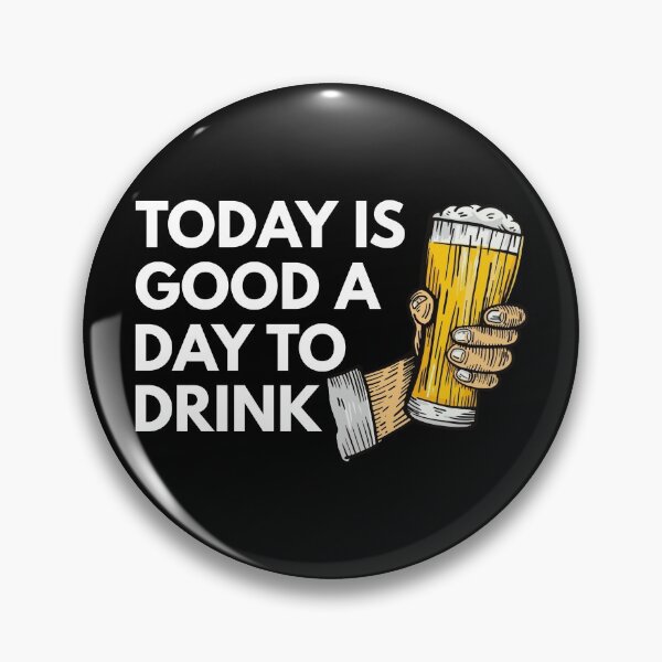 Item preview, Today is a good day to drink designed and sold by Piztees.