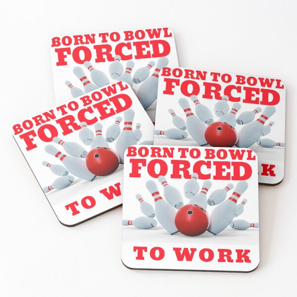 Item preview, BORN TO BOWL FORCED TO WORK designed and sold by 30-Merch.