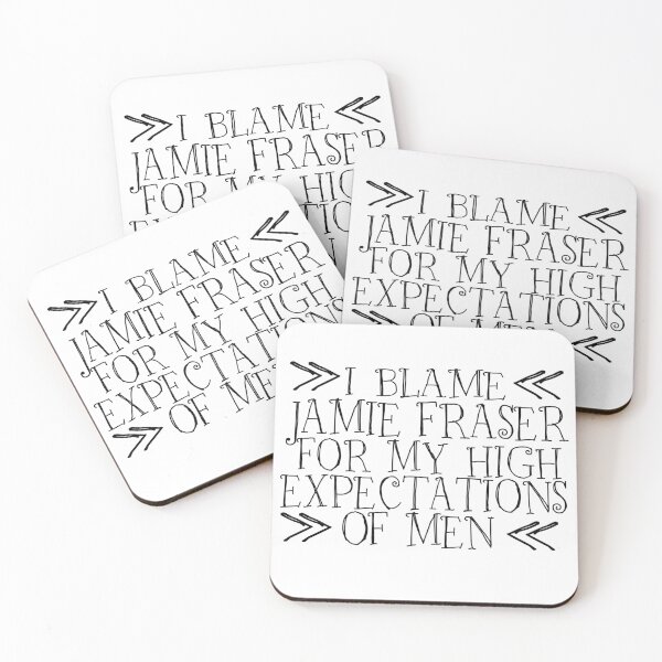 Item preview, I Blame Jamie Fraser For My High Expectations Of Men designed and sold by WildJohnson.