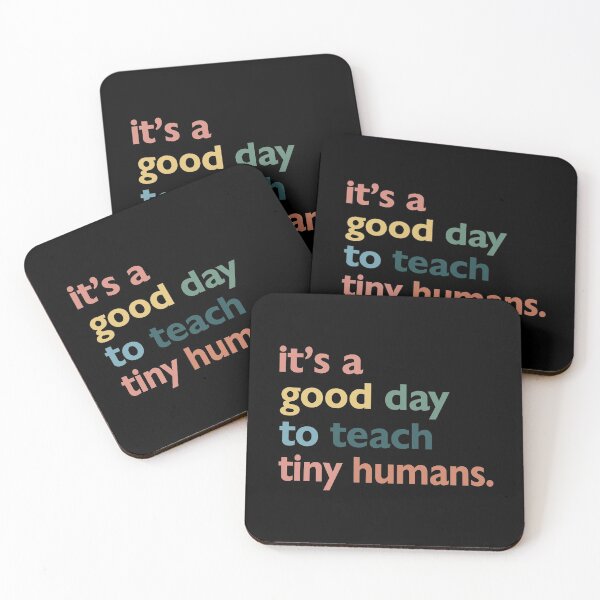 Item preview, It's A Good Day To Teach Tiny Humans 95 - 01 good day, teach tiny humans, teacher, its a good day to teach tiny humans designed and sold by davidcgonzale.