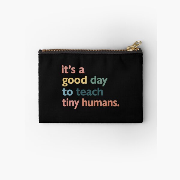 Item preview, It's A Good Day To Teach Tiny Humans 95 - 01 good day, teach tiny humans, teacher, its a good day to teach tiny humans designed and sold by davidcgonzale.