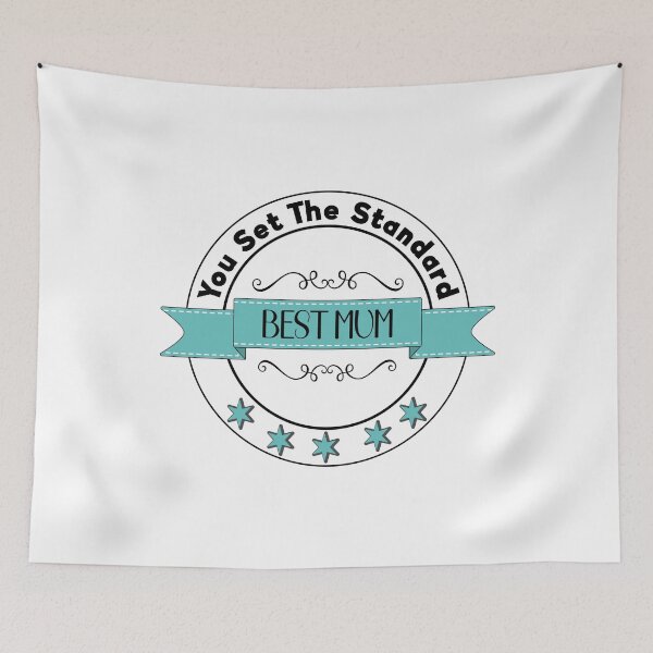 Item preview, Mum - You Set the Standard best mum, any occasion, birthday, Mother’s Day design designed and sold by TheMumShop.