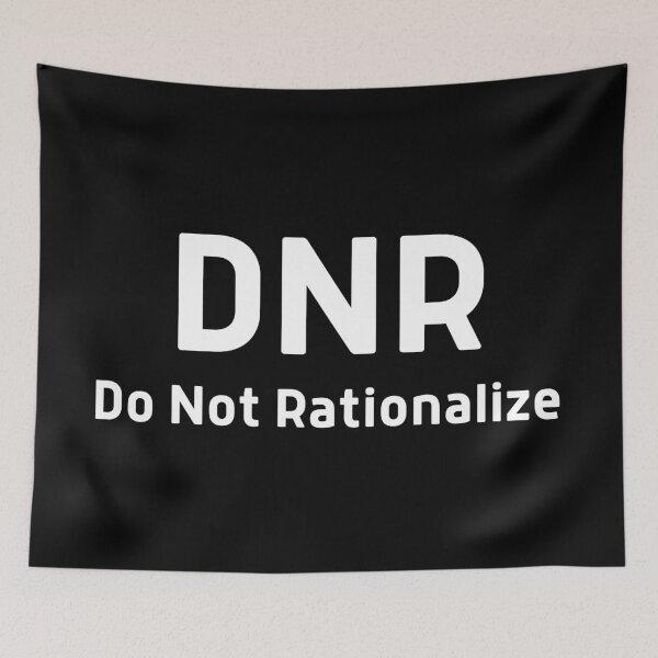 Item preview, DNR Do Not Rationalize designed and sold by DocTeen.