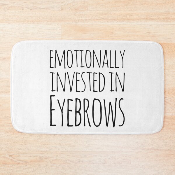 Item preview, Emotionally Invested in Eyebrows designed and sold by SerenaBliss.