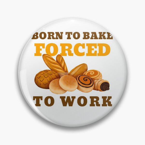 Item preview, BORN TO BAKE FORCED TO WORK designed and sold by 30-Merch.