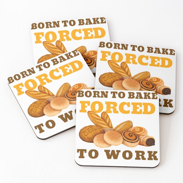 Item preview, BORN TO BAKE FORCED TO WORK designed and sold by 30-Merch.