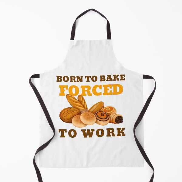 Item preview, BORN TO BAKE FORCED TO WORK designed and sold by 30-Merch.