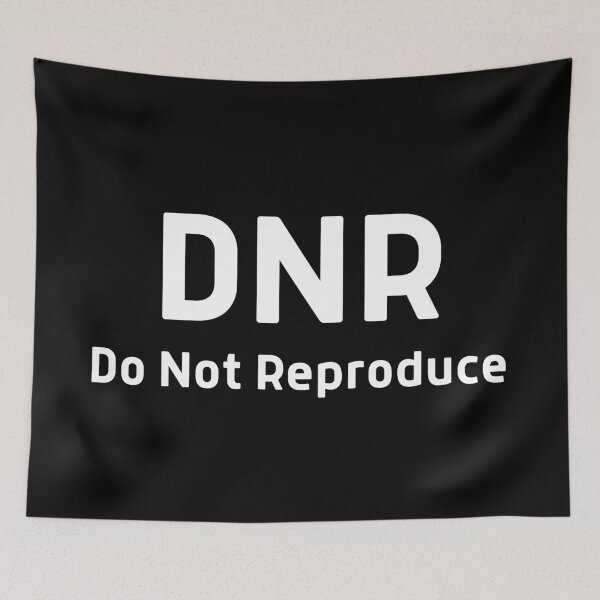Item preview, DNR Do Not Reproduce designed and sold by DocTeen.