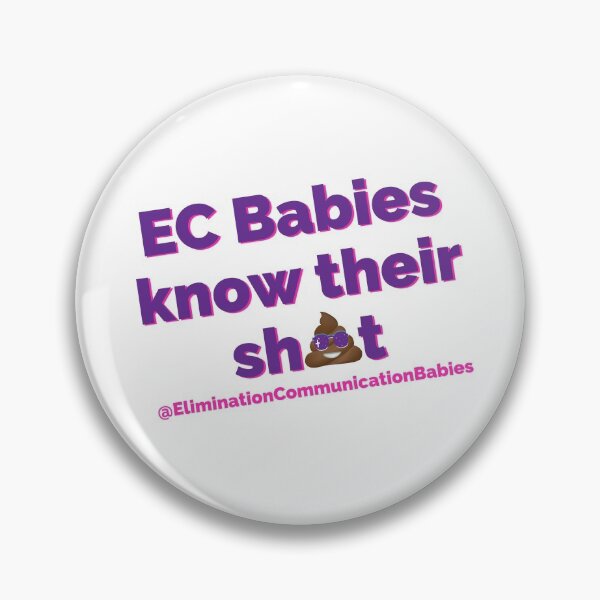 EC Babies know their sh!t Pin
