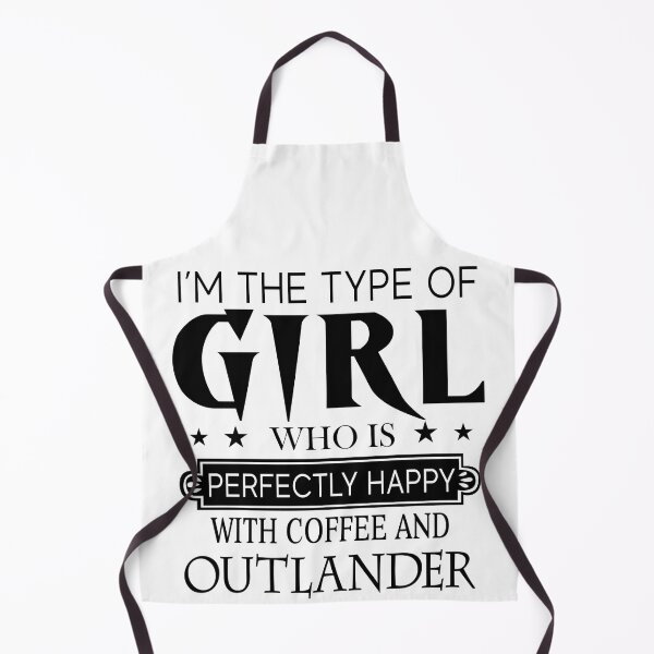 Item preview, I'm The Type Of Girl Who Is Perfectly Happy With Coffee And Outlander designed and sold by WildJohnson.