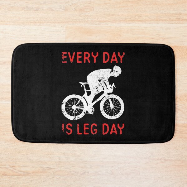 Item preview, Every Day Is Leg Day Cycling Motivation designed and sold by sillyquestions.