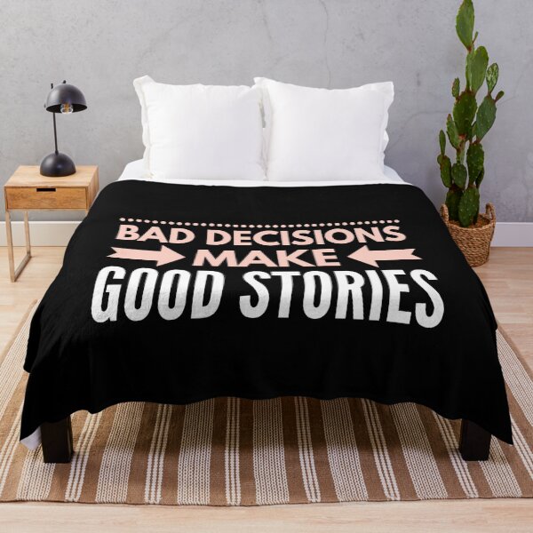 Item preview, Inspirational. Bad decisions make good stories. Motivational quote designed and sold by efenem.