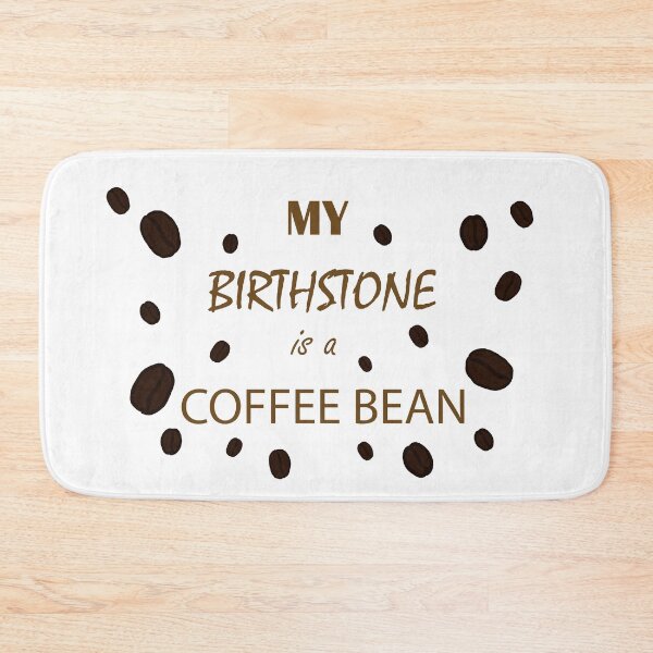 Item preview, My Birthstone is a Coffee Bean designed and sold by desiins-by-krii.